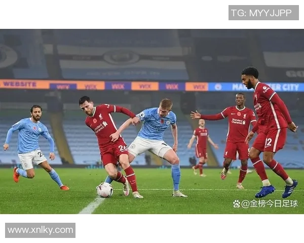 利物浦与曼城精彩对决手机直播全程回顾与赛后分析