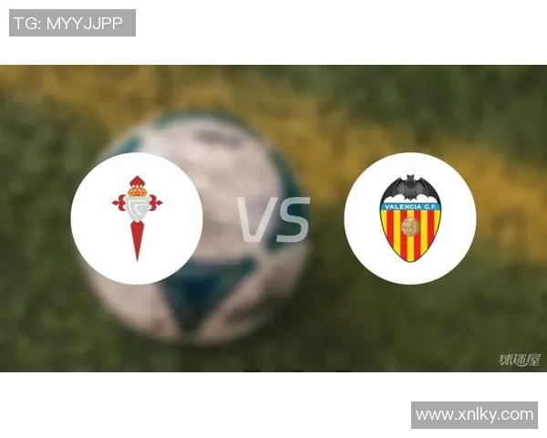 埃瓦尔对阵塞尔塔精彩直播全程回顾与赛后分析