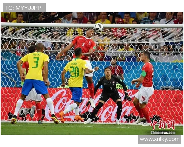 巴西与瑞士精彩对决实况录像回顾及精彩瞬间分析